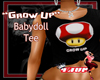 "Grow Up"Babydoll tee