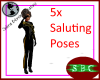 5x Saluting Poses