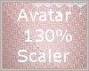 *C* 130% Avatar Scaler