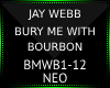Bury me with Bourbon