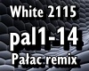 White 2115 - Palac remix