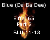 Blue (Da Ba Dee) Pt2