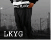 LKYG| ThugLife Pants|:.