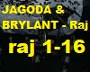 JAGODA & BRYLANT - Raj