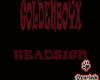 GOLDENBOYX HEADSIGN