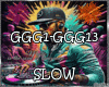♫ GGG1-GGG13 SLOW