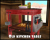 *Old Kitchen Table
