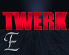 -E- Twerk Dance Sign