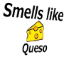 Smells Like Queso Sign
