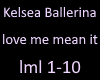 Kelsea Ballerina love me