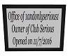 Club Serious Office Sign