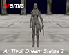 Ar Tivoli Dream Statue 2