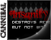 Truth of INSANITY