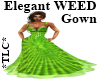 *TLC* Elegant WEED Gown