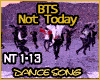 BTS - Not Today |Request