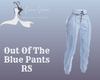 Out Of The Blue Pants RS