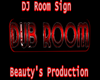Beautys Dj Room Sign