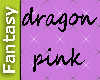 [FW] dragon pink hippy