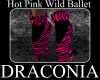 Hot Pink Wild Ballet