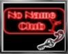 Aly No Name Club Sign