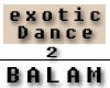 Exotic Dance II