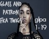 FKA: Glass & Patron Pt.2