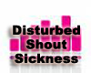 [Dist] Sickness - Shout