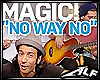 [Alf] No Way No - Magic!