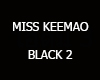MISS KEEMAO BLACK2
