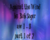 Against the Wind pt1