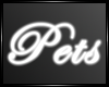 "Pets" Sign