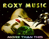 Roxy Music More ThanThis
