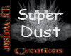 super dust brb,back,fly