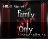 Family Only Sign