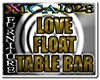 (XC)LOVE FLOAT TABLE BAR