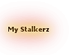 My Stalkerz