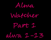 Alma-Watcher Part 1