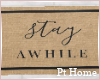 Stay Awhile Doormat