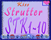 STRUTTER KISS