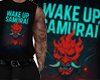 Wake up Samurai