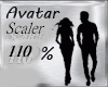 ♫110 % Avatar Scaler