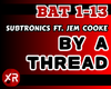 By A Thread - Subtronics