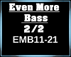 Even More Bass 2/2