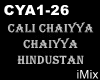 ♪ Cali Chaiyya Chaiyya