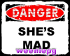 Shes Mad -stkr sgn