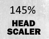 145% HEAD SCALER