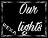 Our Lights Trex and Rexa
