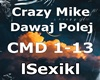 Crazy Mike - Dawaj Polej