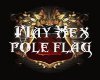 ~K~MayHex Pole Flag