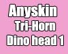 Anyskin TRi-HOrn